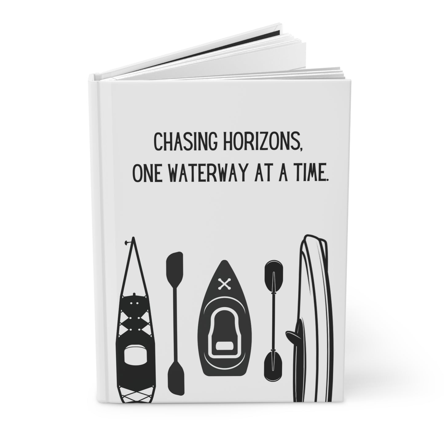 Kayak Hardcover Lined Journal - Chasing horizons, one waterway at a time