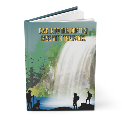 Chasing Waterfalls Hardcover Lined Journal - Dive into the depths, rise with the falls.