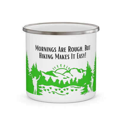 Green Hiking Enamel Camping Mug - "Mornings are rough, but hiking makes it easy"