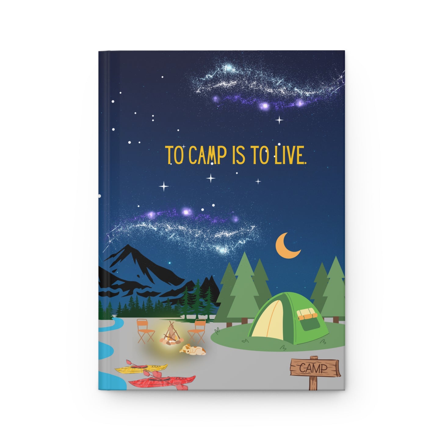 Camping Hardcover Lined Journal - To camp is to live.