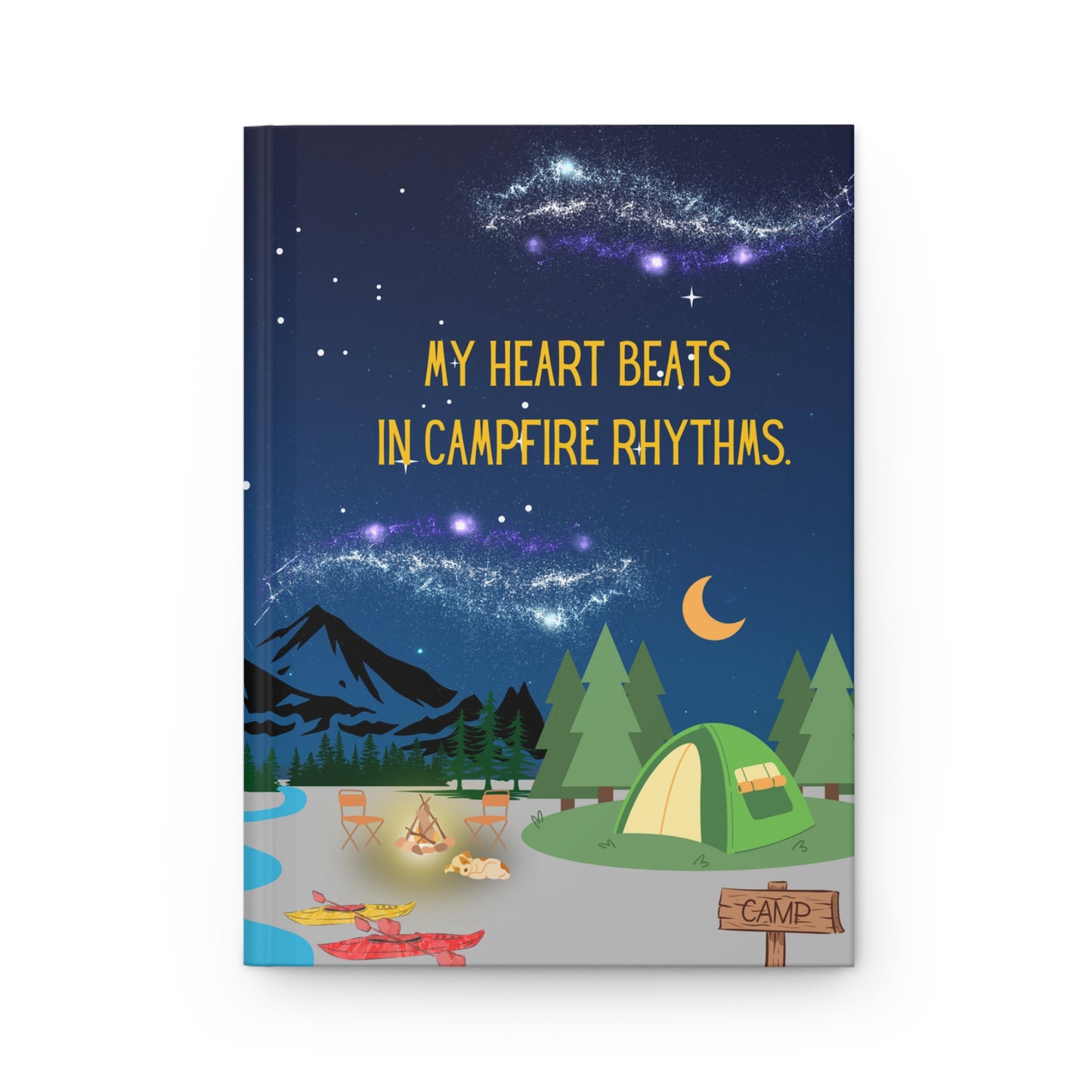 Camping Hardcover Lined Journal - My heart beats in campfire rhythms.