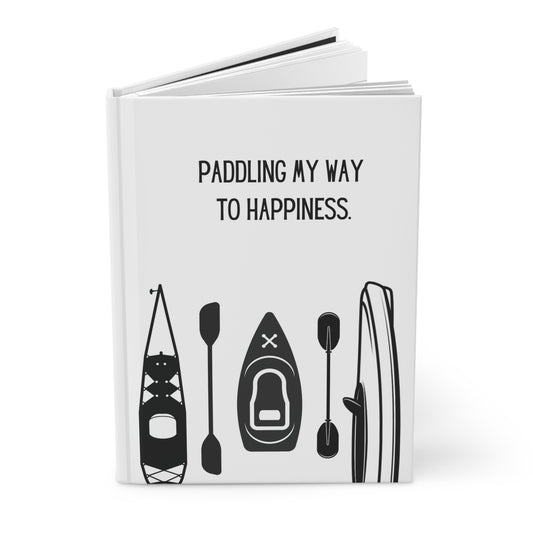 Kayak Hardcover Lined Journal - Paddling my way to happiness