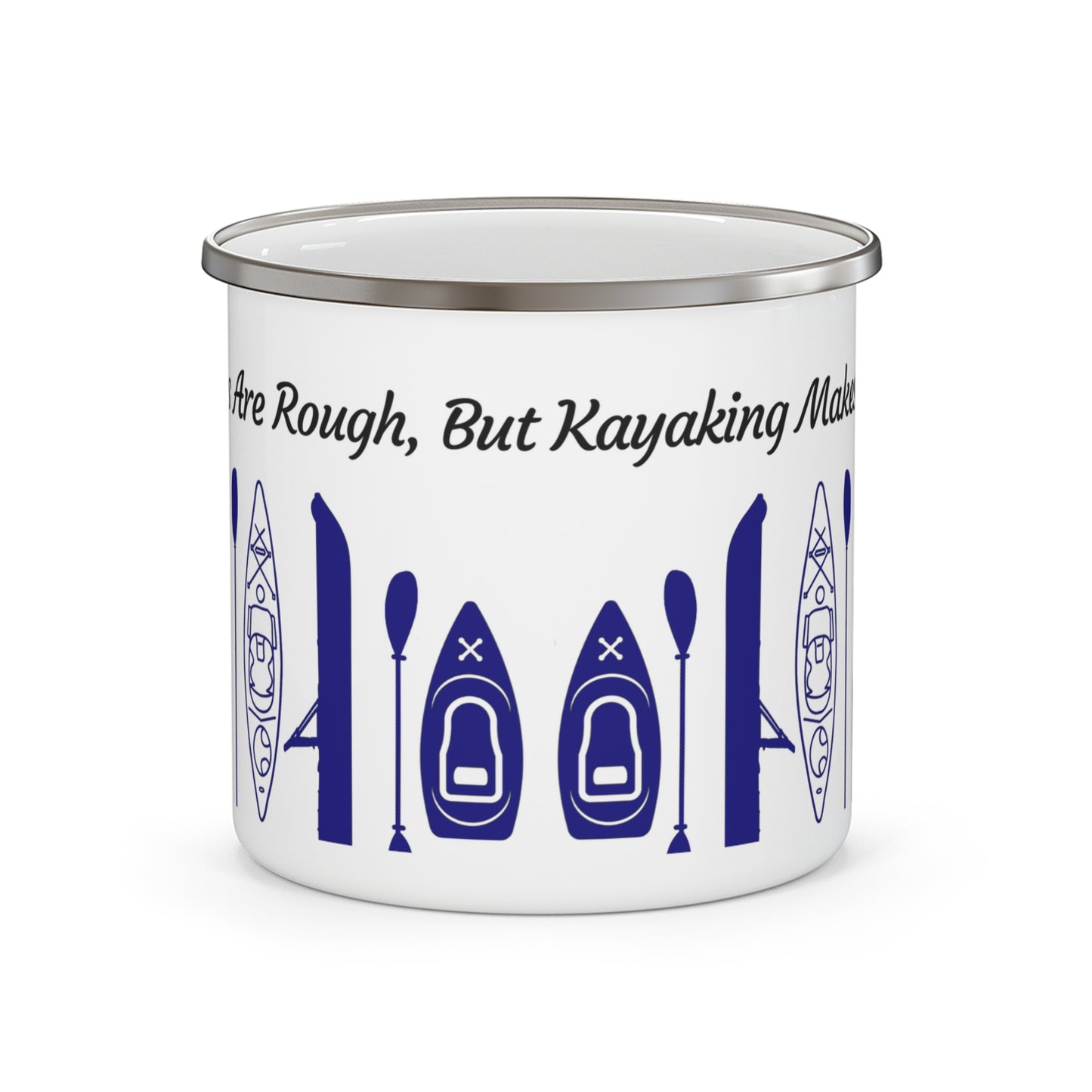 Navy Kayak Enamel Coffee Mug - "Mornings are rough, but kayaking makes it easy" in italic black font