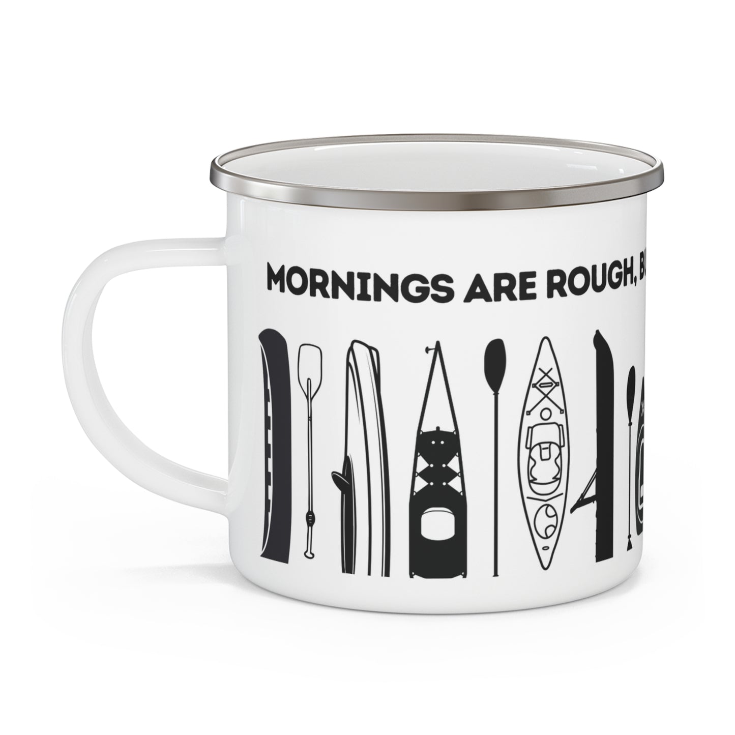 Black Kayak Enamel Coffee Mug - "Mornings are rough, but kayaking makes it easy" in bold black font