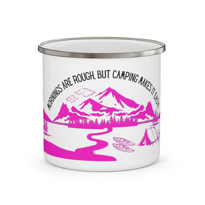 Pink Camping Enamel Camping Mug - "Mornings are rough, but camping makes it easy"