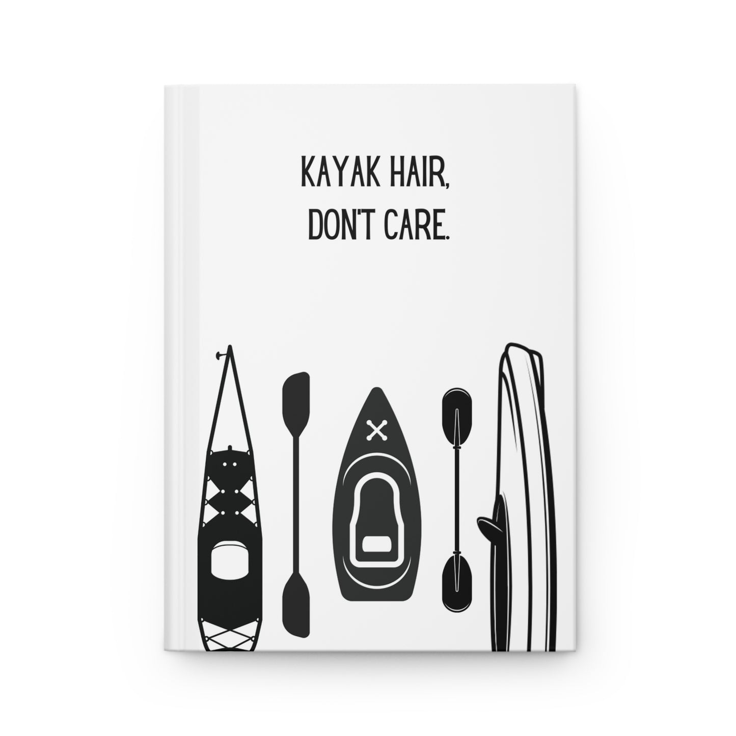 Kayak Hardcover Lined Journal - Kayak hair, don't care