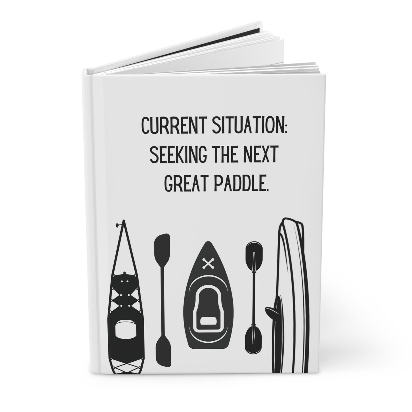 Kayak Hardcover Lined Journal - Current situation: seeking the next great paddle