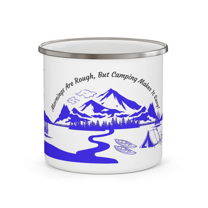 Blue Camping Enamel Camping Mug - "Mornings are rough, but camping makes it easy" in italic font