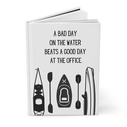 Kayak Hardcover Lined Journal - A bad day on the water beats a good day at the office