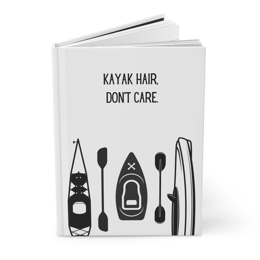 Kayak Hardcover Lined Journal - Kayak hair, don't care