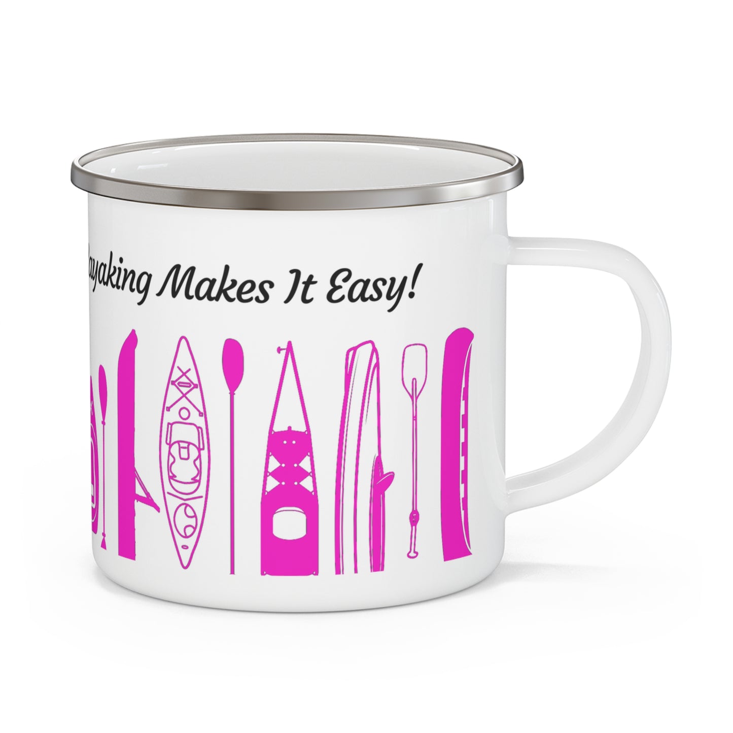 Pink Kayak Enamel Coffee Mug - "Mornings are rough, but kayaking makes it easy" in italic black font