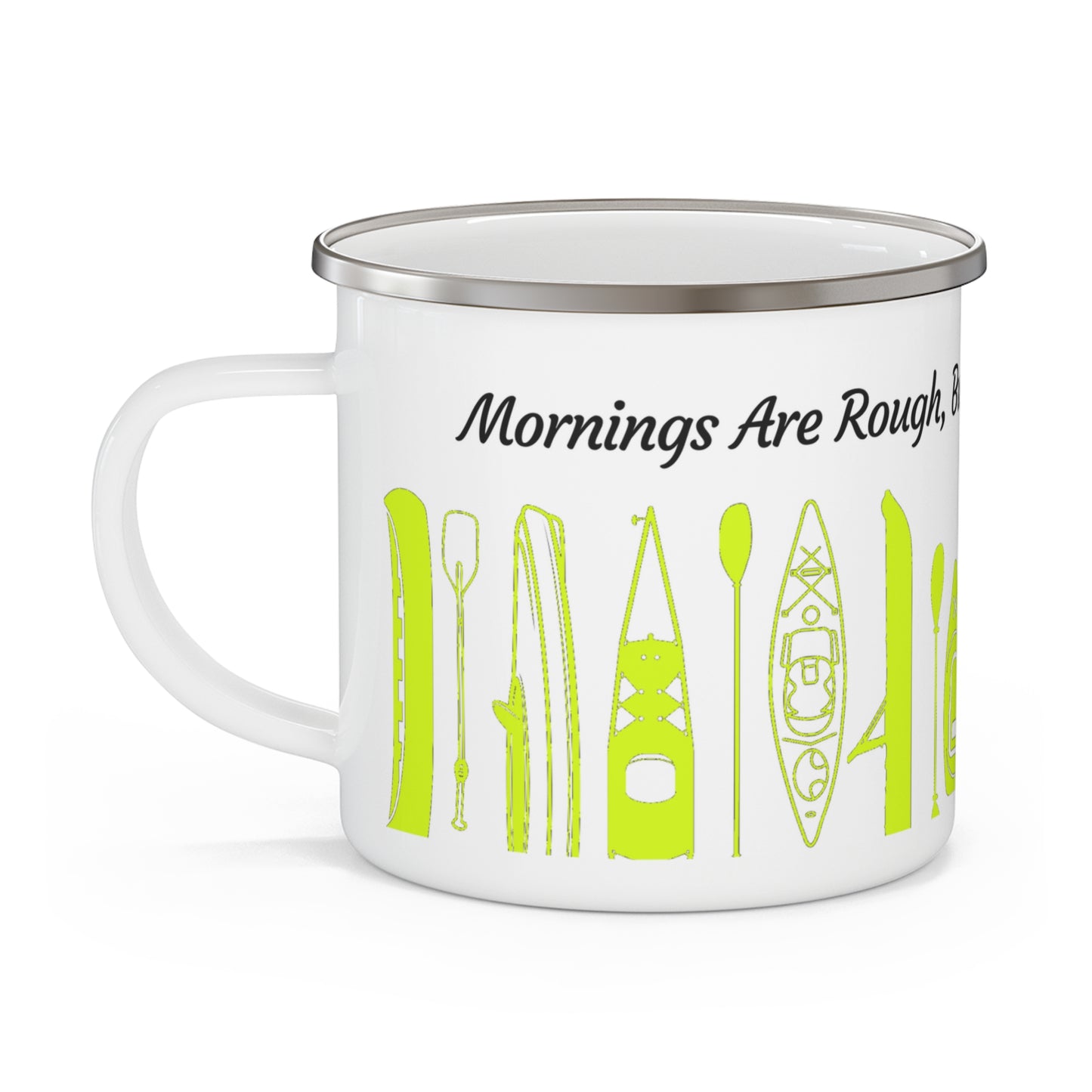 Yellow Kayak Enamel Coffee Mug - "Mornings are rough, but kayaking makes it easy" in italic black font