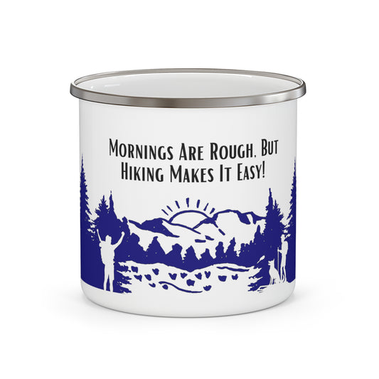 NavyHiking Enamel Camping Mug - "Mornings are rough, but hiking makes it easy"