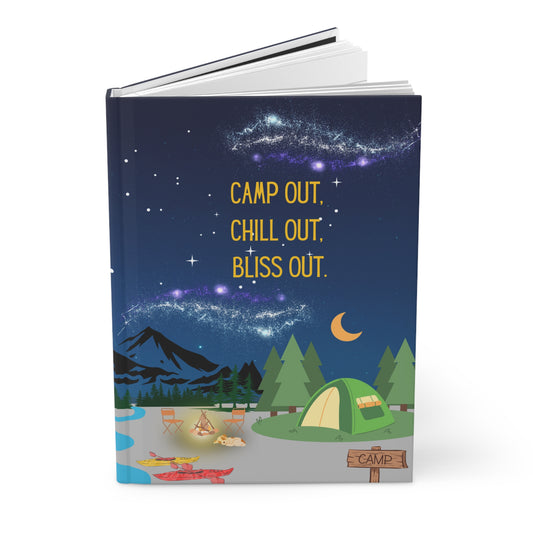 Camping Hardcover Lined Journal - Camp out, chill out, bliss out.