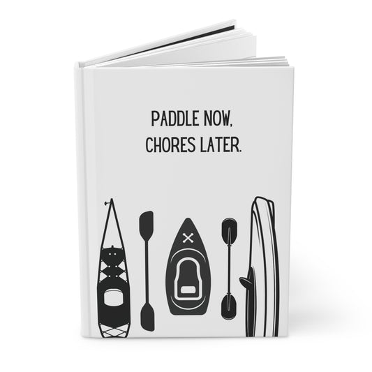 Kayak Hardcover Lined Journal - Paddle Now Chores Later Saying