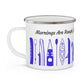 Blue Kayak Enamel Coffee Mug - "Mornings are rough, but kayaking makes it easy" in italic black font