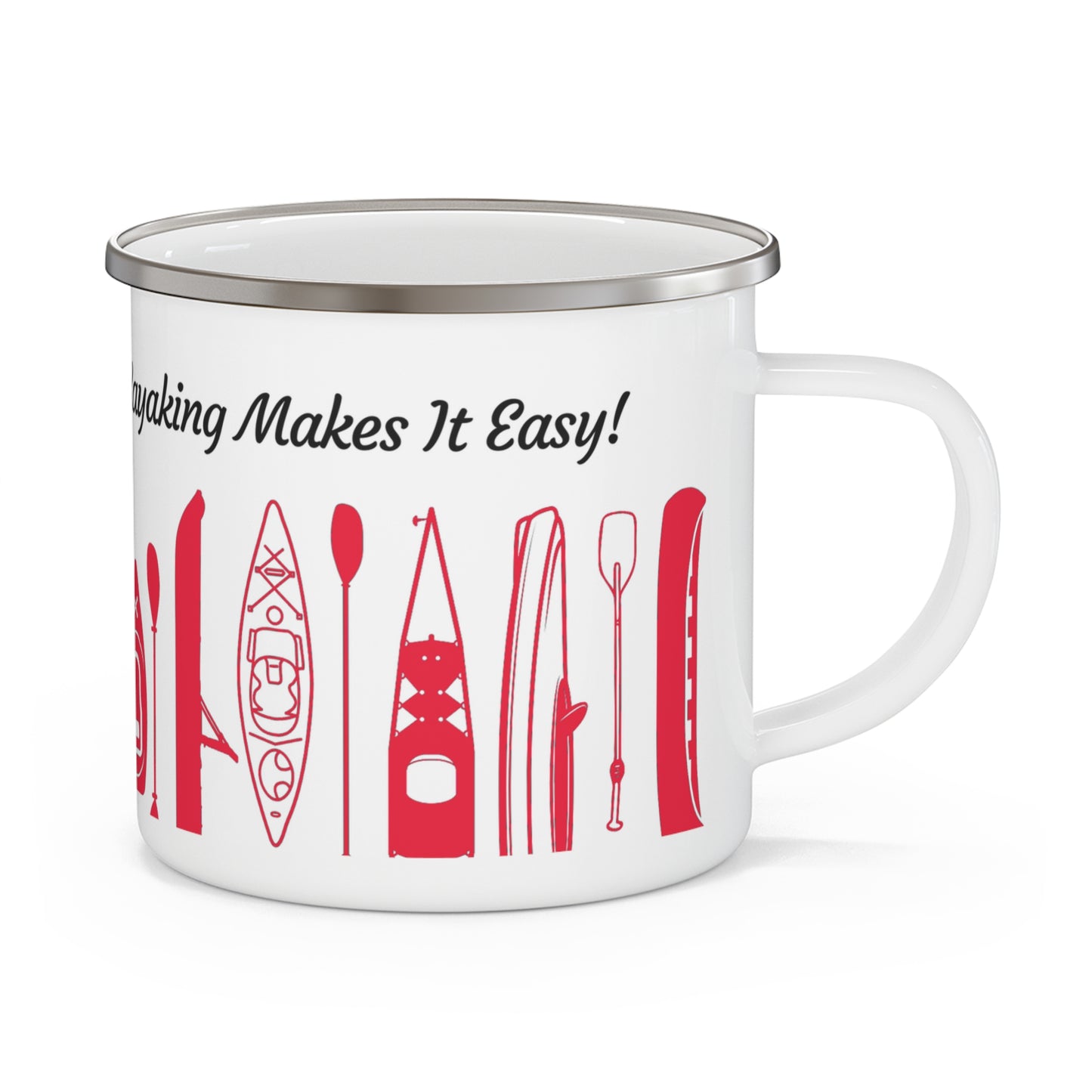 Red Kayak Enamel Coffee Mug - "Mornings are rough, but kayaking makes it easy" in italic black font