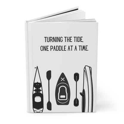 Kayak Hardcover Lined Journal - Turning the tide, one paddle at a time