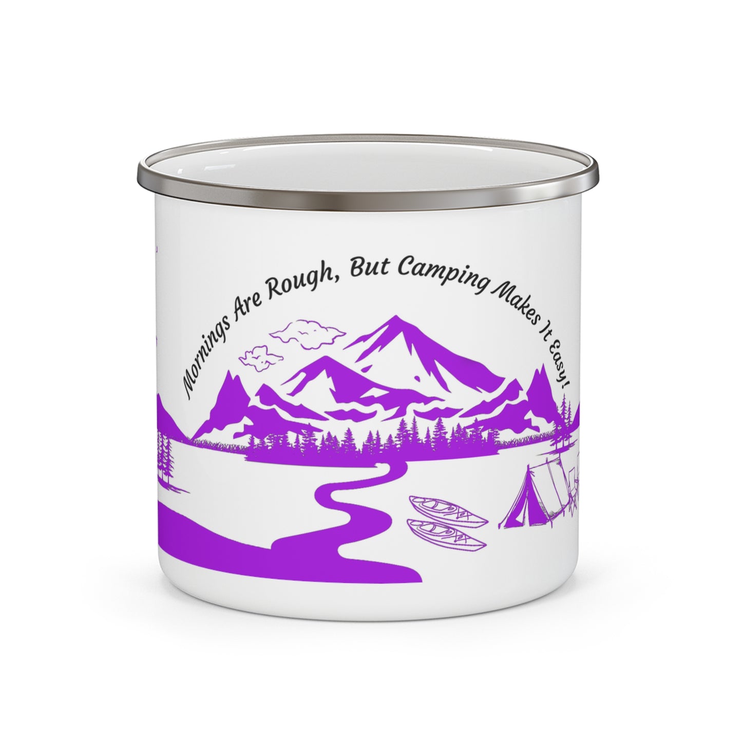 Purple Camping Enamel Camping Mug - "Mornings are rough, but camping makes it easy" in italic font