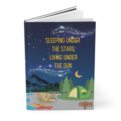 Camping Hardcover Lined Journal - Sleeping under the stars, living under the sun.