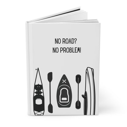 Kayak Hardcover Lined Journal - No road? No problem!