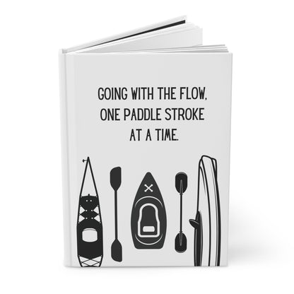 Kayak Hardcover Lined Journal - Going with the flow, one paddle stroke at a time