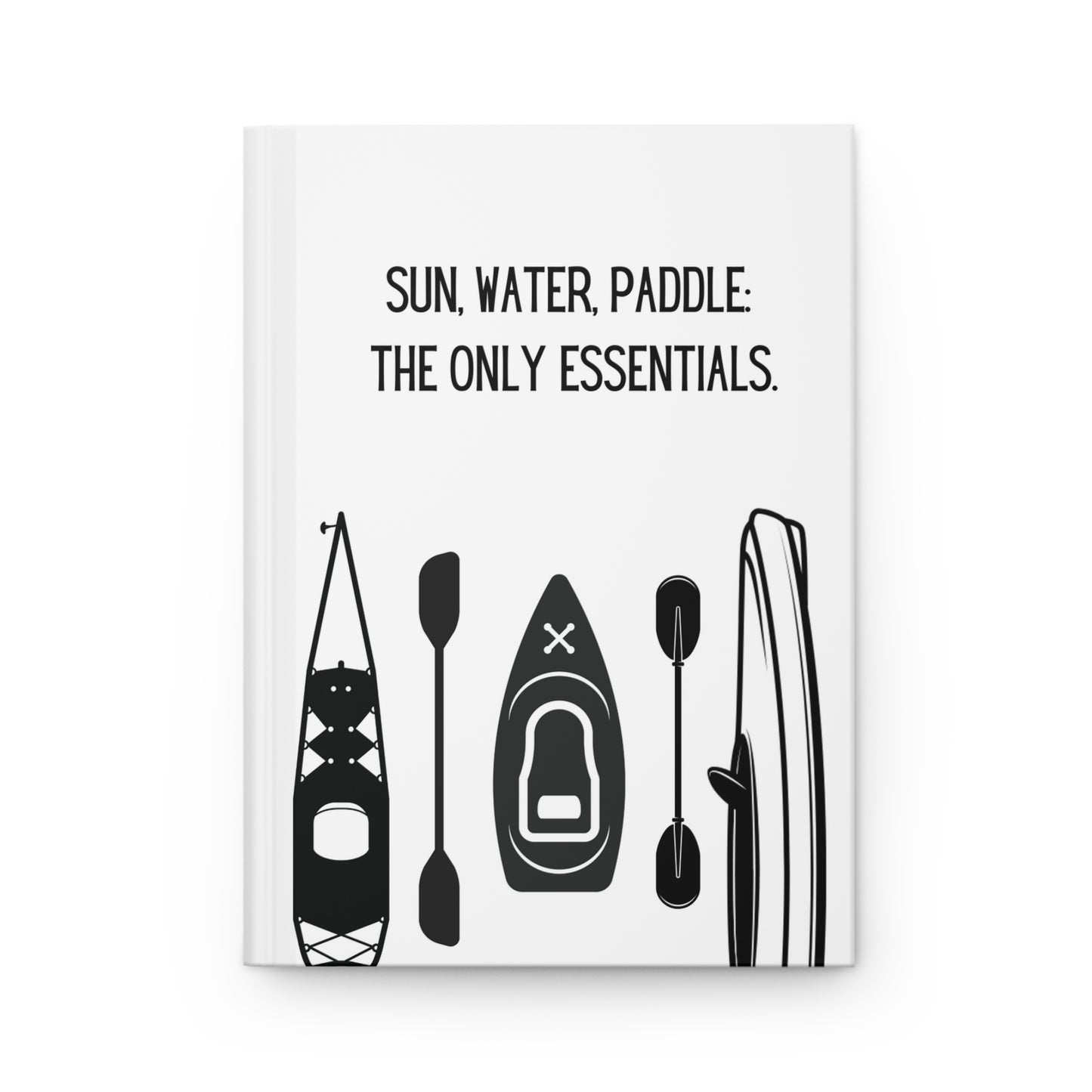 Kayak Hardcover Lined Journal - Sun, water, paddle: the only essentials.