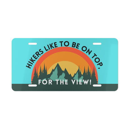 Hikers Like To Be On Top Vehicle Vanity Plate