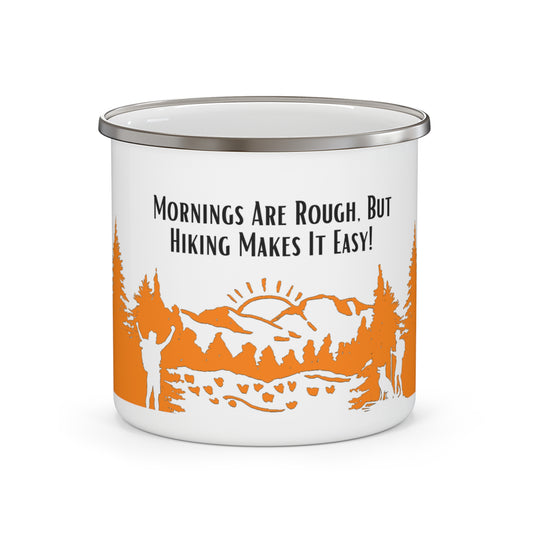 Orange Hiking Enamel Camping Mug - "Mornings are rough, but hiking makes it easy"