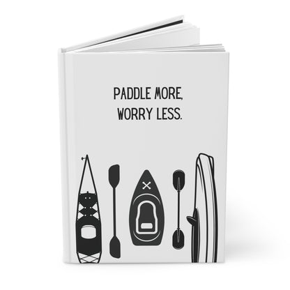 Kayak Hardcover Lined Journal - Paddle more, worry less.