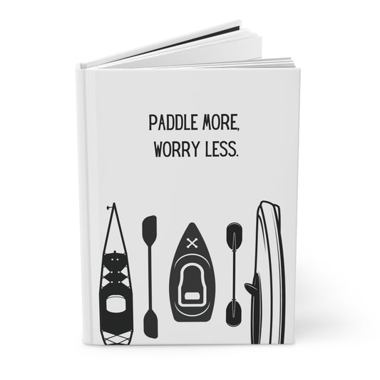 Kayak Hardcover Lined Journal - Paddle more, worry less.