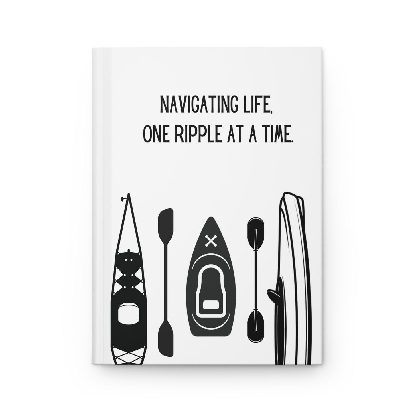 Kayak Hardcover Lined Journal - Navigating life, one ripple at a time