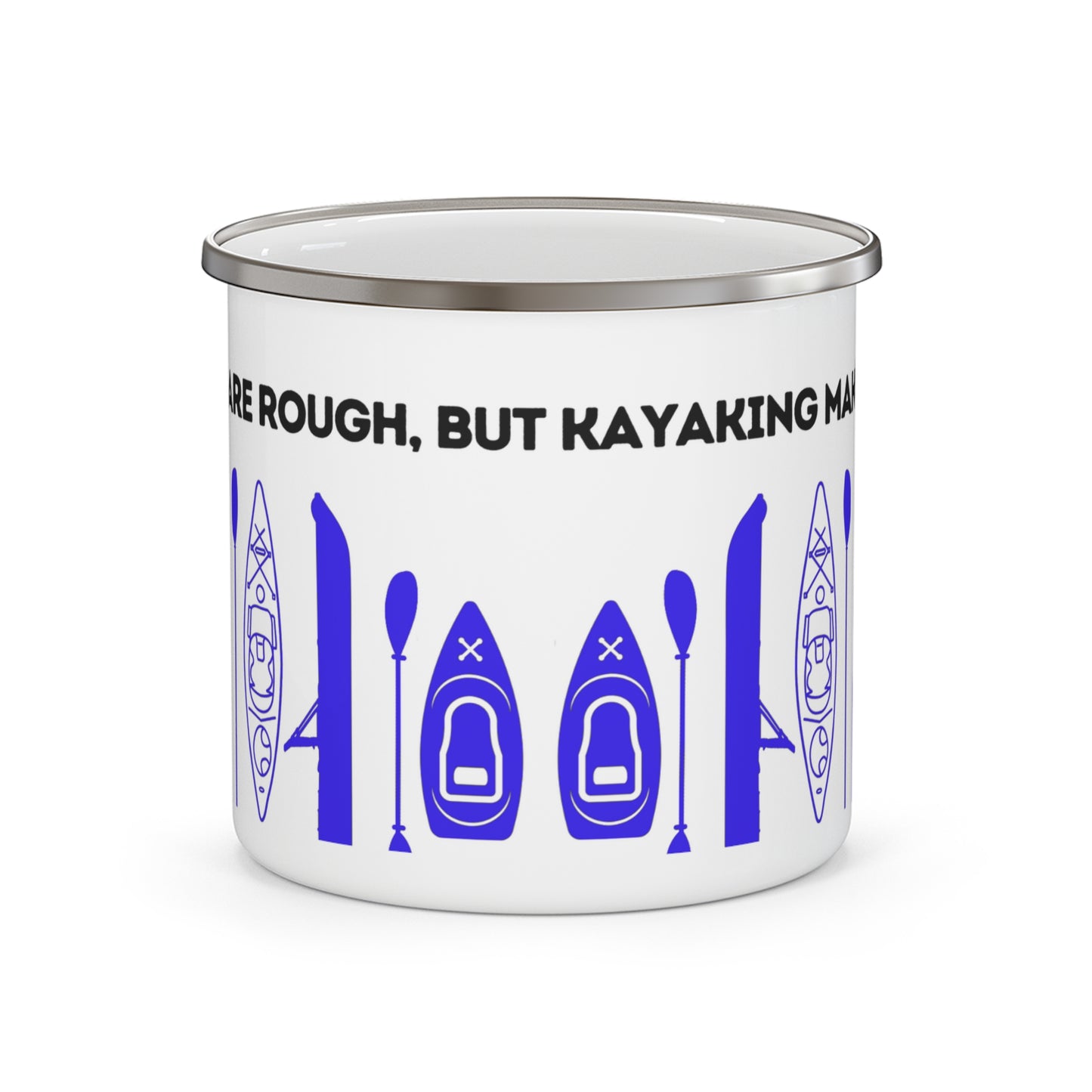 Blue Kayak Enamel Coffee Mug - "Mornings are rough, but kayaking makes it easy" in bold black font