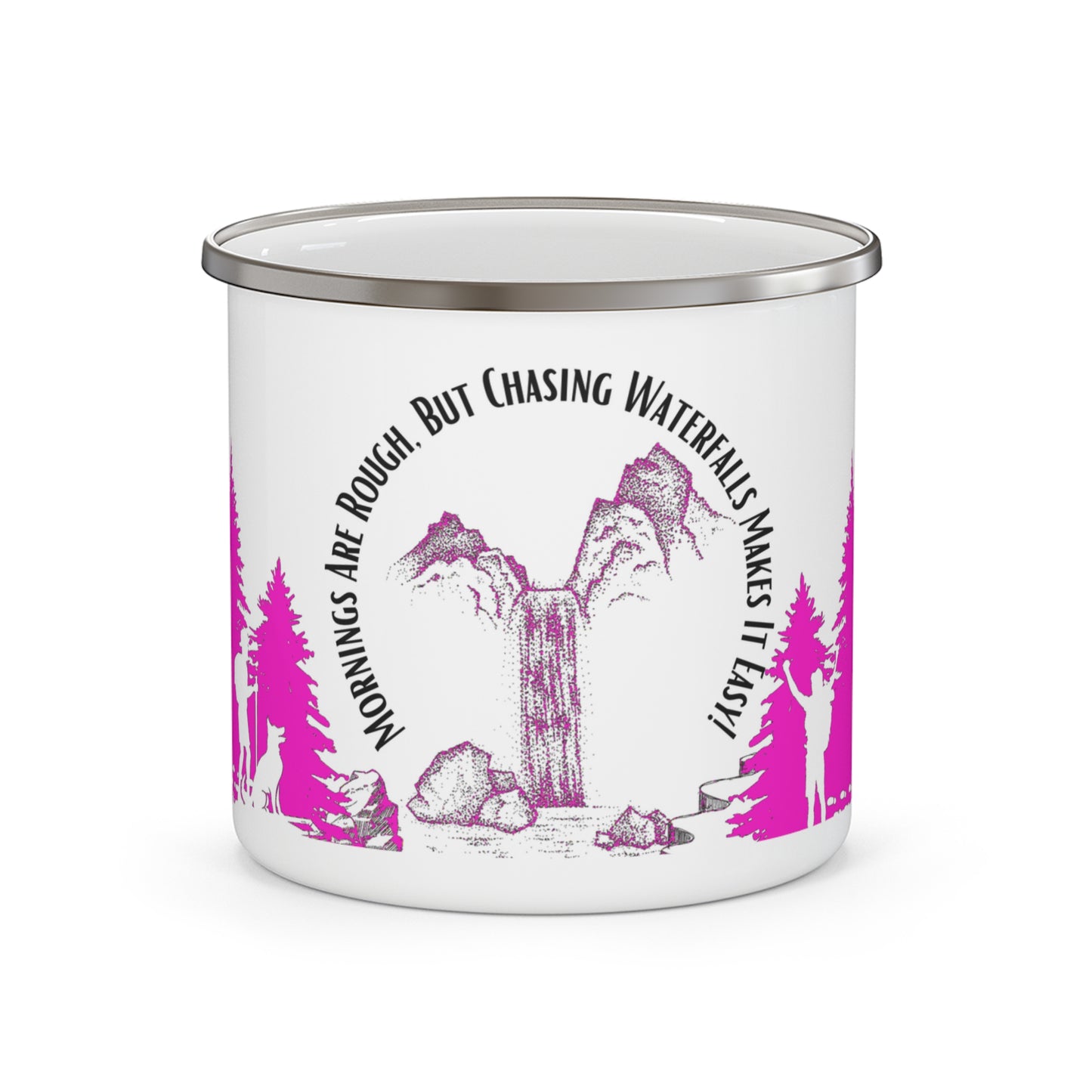 Pink Chasing Waterfalls Enamel Camping Mug - "Mornings are rough, but hiking makes it easy"