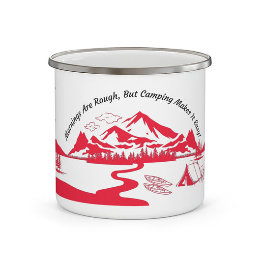 Red Camping Enamel Camping Mug - "Mornings are rough, but camping makes it easy" in italic font