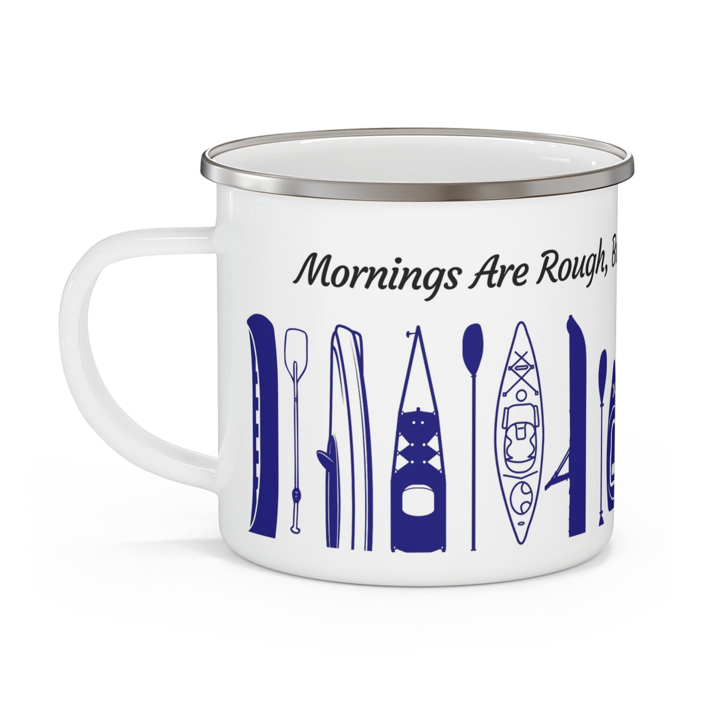 Navy Kayak Enamel Coffee Mug - "Mornings are rough, but kayaking makes it easy" in italic black font